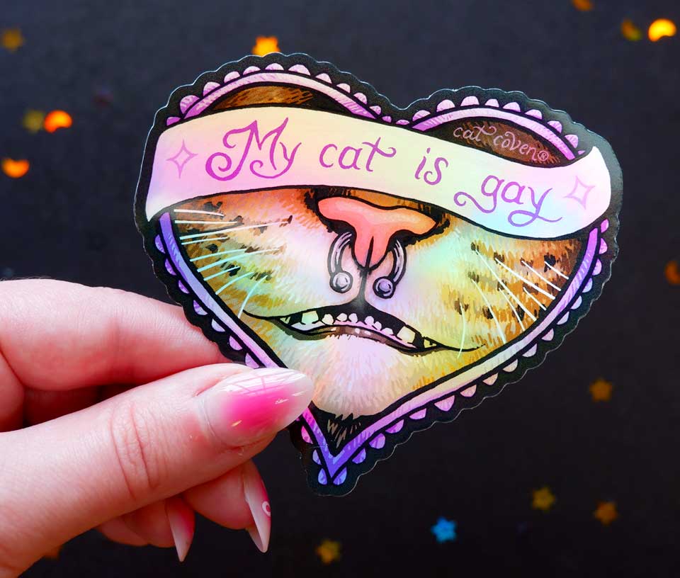 My Cat Is Gay - Holographic Sticker