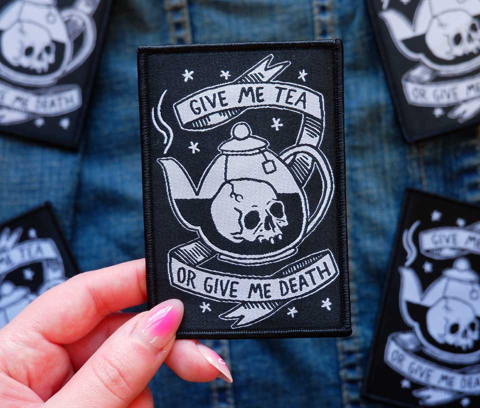 Give Me Tea or Give Me Death - Woven Patch